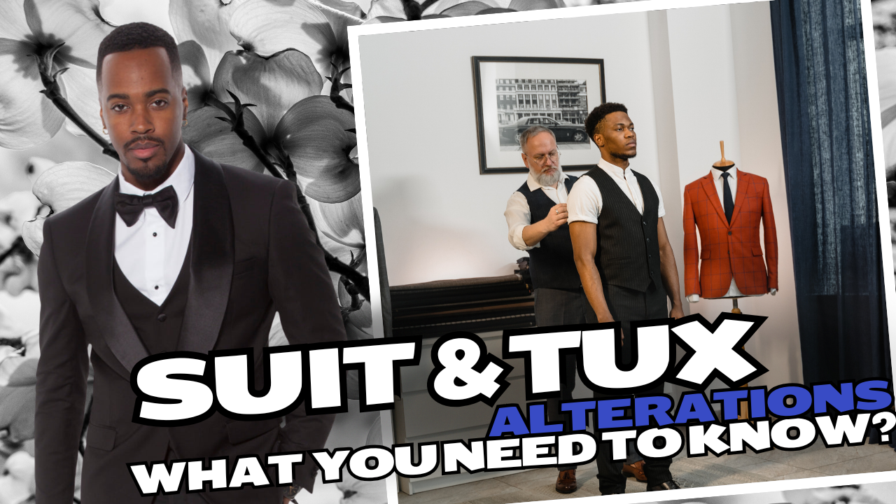 Suit & Tuxedo Alterations: What You Need to Know