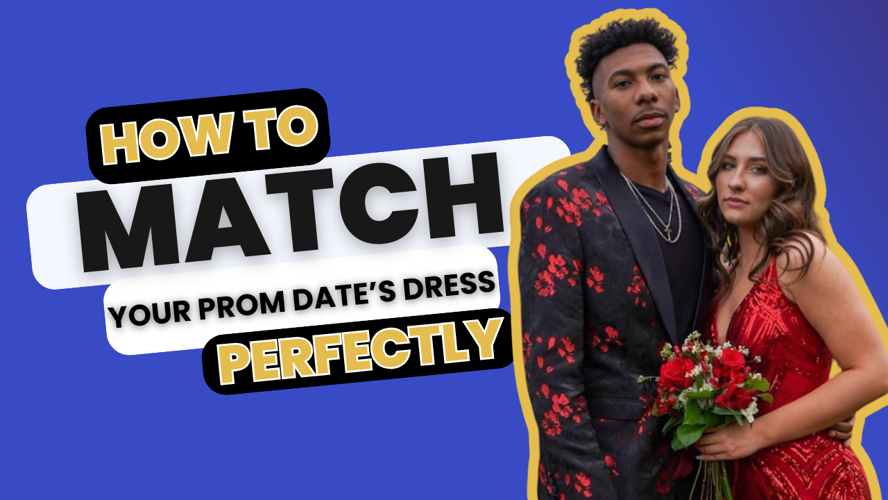 How to Match Your Prom Date’s Dress Perfectly