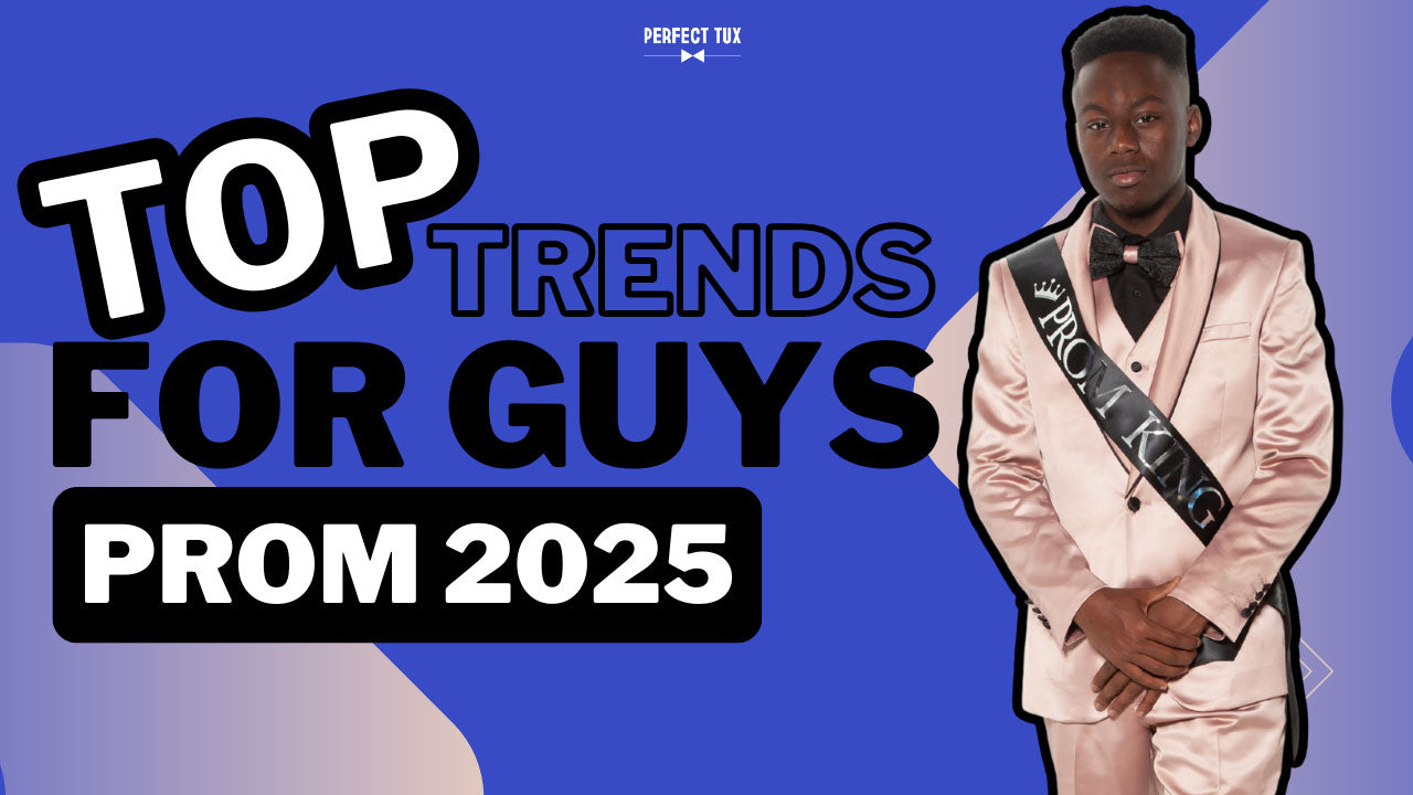 Top Prom Trends for Guys | Must-Have Prom 2025 Suits & Tuxedos